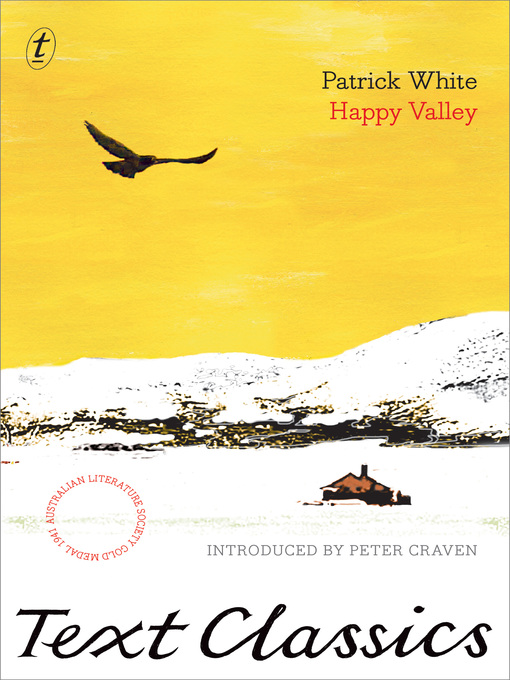 Title details for Happy Valley: Text Classics by Patrick White - Available